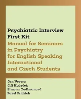 Psychiatria a psychológia Psychiatric Interview First Kit - Jan Vevera