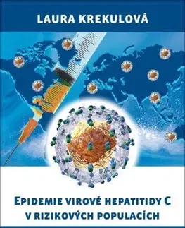 Medicína - ostatné Epidemie virové hepatitidy C v rizikových populací - Laura Krekulová