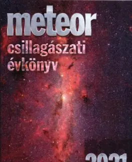 Astronómia, vesmír, fyzika Meteor csillagászati évkönyv 2021 - József Benkő,Attila Mizser