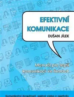 Biznis a kariéra Efektivní komunikace - Dušan Jílek