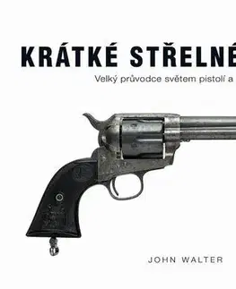 Armáda, zbrane a vojenská technika Krátké střelné zbraně - John Walter