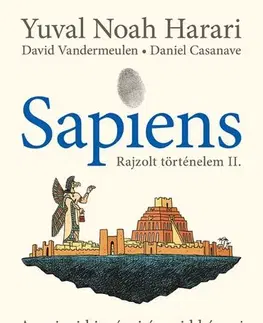 Svetové dejiny, dejiny štátov Sapiens - Rajzolt történelem II. - Yuval Noah Harari,Péter Torma