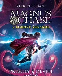 Fantasy, upíri Magnus Chase a bohové Ásgardu – Příběhy z devíti světů - Rick Riordan,Dana Chodilová