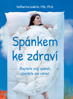 Zdravie, životný štýl - ostatné Spánkem ke zdraví - Katharina Lederle