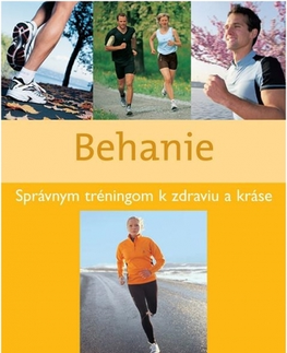 Šport - ostatné Behanie - Kolektív autorov