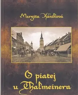 Novely, poviedky, antológie O piatej u Thalmeinera - Margita Kániková