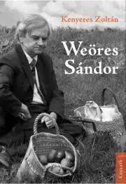 Literatúra Weöres Sándor - Zoltán Kenyeres