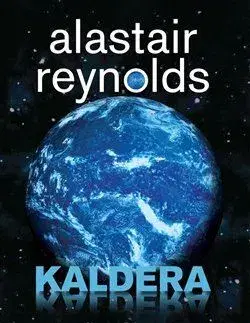 Sci-fi a fantasy Kaldera - Alastair Reynolds