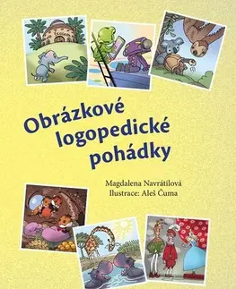Pre deti a mládež - ostatné Obrázkové logopedické pohádky - Magdalena Navrátilová