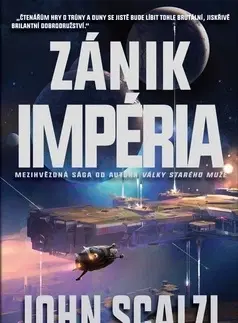 Sci-fi a fantasy Zánik impéria - John Scalzi