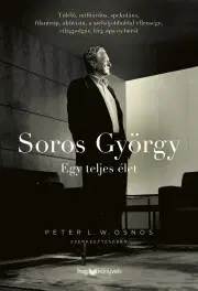 Politika Soros György: Egy teljes élet - L. W. Osnos Peter