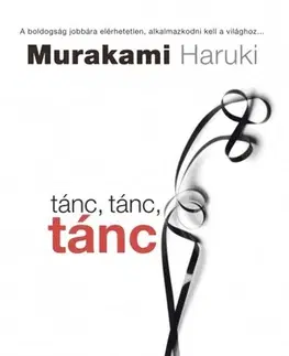 Beletria - ostatné Tánc, tánc, tánc - Haruki Murakami