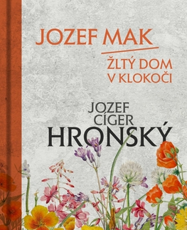 Slovenská beletria Jozef Mak / Žltý dom v Klokoči - Jozef Cíger Hronský