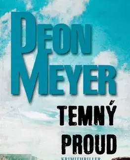 Detektívky, trilery, horory Temný proud - Meyer Deon