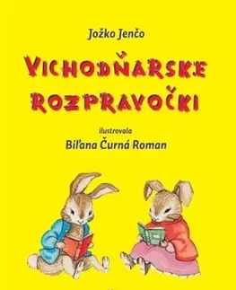 Rozprávky Vichodňarske rozpravočki - Jozef Jenčo,Biľana Čurná Roman