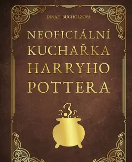 Kuchárky - ostatné Neoficiální kuchařka Harryho Pottera - Dinah Bucholz,Eva Pourová Kadlecová