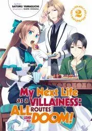 Sci-fi a fantasy My Next Life as a Villainess: All Routes Lead to Doom! Volume 2 - Yamaguchi Satoru