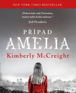 Detektívky, trilery, horory Případ Amelia 2. vydání - Kimberly McCreight