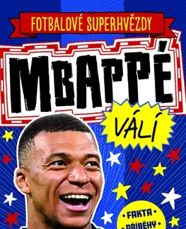 Encyklopédie pre deti a mládež - ostatné Mbappé válí - Simon Mugford