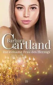 Romantická beletria Die einsame Frau des Herzogs - Barbara Cartland