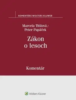 Zákony, zbierky zákonov Zákon o lesoch - Marcela Tittlová,Peter Papáček