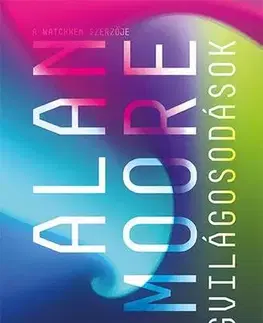 Novely, poviedky, antológie Megvilágosodások - Alan Moore