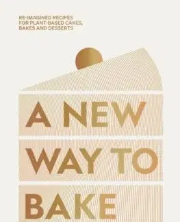 Sladká kuchyňa A New Way to Bake - Philip Khoury
