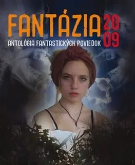 Sci-fi a fantasy Fantázia 2009 - antológia fantastických poviedok - Kolektív autorov