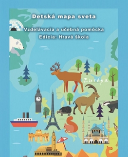 Učebnice pre ZŠ - ostatné Detská mapa sveta - hravá škola - Michal Klaučo