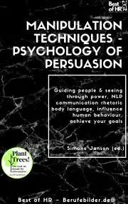 Svetová beletria Manipulation Techniques - Psychology of Persuasion - Simone Janson