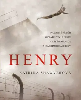 Skutočné príbehy Henry - Katrina Shawverová
