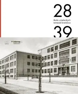 Dizajn, úžitkové umenie, móda ŠUR: Škola umeleckých remesiel v Bratislave 1928 - 1939 - Klára Prešnajderová,Simona Bérešová,Sonia de Puineuf