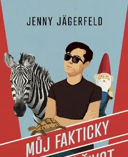 Pre deti a mládež - ostatné Můj fakticky suprový život - Jenny Jägerfeld