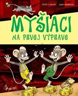 Rozprávky pre malé deti Myšiaci na prvej výprave - Peter S. Milan