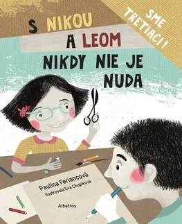 Rozprávky S Nikou a Leom nikdy nie je nuda - Eva Chupíková,Paulína Feriancová