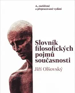 Filozofia Slovník filosofických pojmů současnosti - Jiří Olšovský