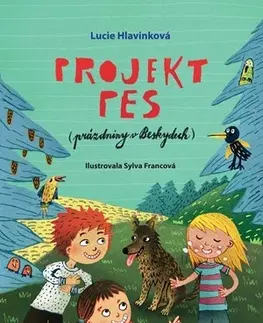 Dobrodružstvo, napätie, western Projekt pes (prázdniny v Beskydech) - Lucie Hlavinková,Sylva Francová