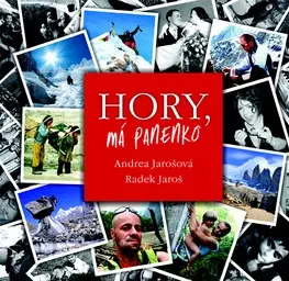 Biografie - Životopisy Hory, má panenko - Andrea Jarošová,Radek Jaroš