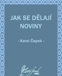 Česká beletria Jak se dělají noviny - Karel Čapek