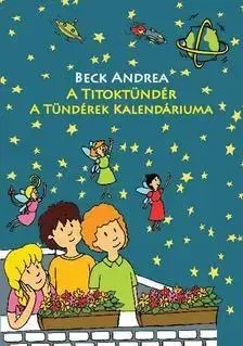 Rozprávky A Titoktündér - A Tündérek Kalendáriuma - Andrea Beck