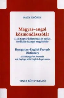 Jazykové učebnice - ostatné Magyar-angol közmondásszótár - György Nagy