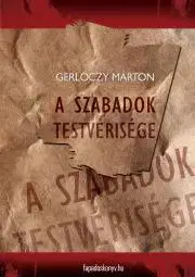 E-knihy A szabadok testvérisége - Márton Gerlóczy