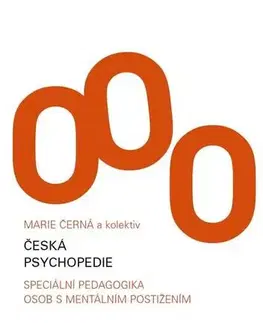 Pedagogika Česká psychopedie - Marie Černá a kolektiv