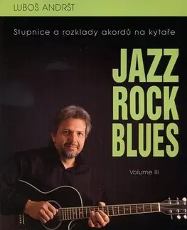 Hudba - noty, spevníky, príručky Jazz, rock, blues III - Luboš Andršt
