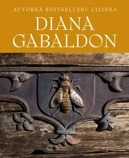 Historické romány Pověz včelám, že se nevrátím - Diana Gabaldon