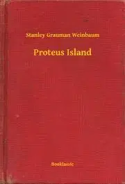 Svetová beletria Proteus Island - Weinbaum Stanley Grauman