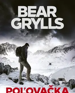 Detektívky, trilery, horory Poľovačka - Bear Grylls