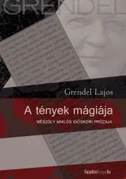 Sociológia, etnológia A tények mágiája - Lajos Grendel