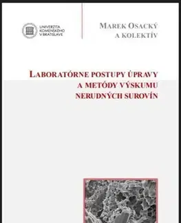 Pre vysoké školy Laboratórne postupy úpravy a metódy výskumu nerudných surovín - Kolektív autorov,Marek Osacký