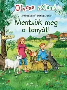 Rozprávky Mentsük meg a tanyát! - Annette Moser